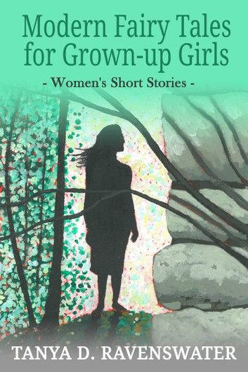 Modern Fairy Tales for Grown-up Girls