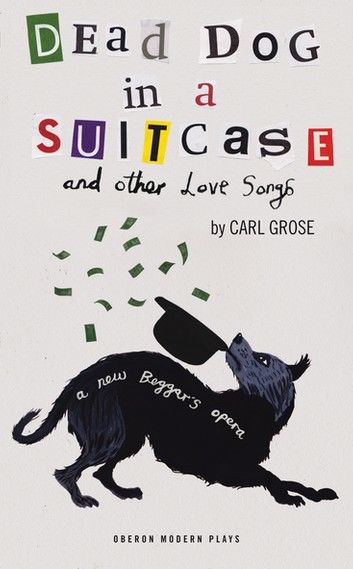 Dead Dog in a Suitcase (and Other Love Songs)