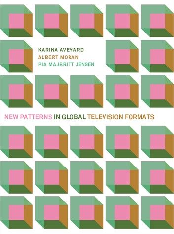 New Patterns in Global Television Formats