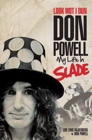 Look Wot I Dun: Don Powell of Slade