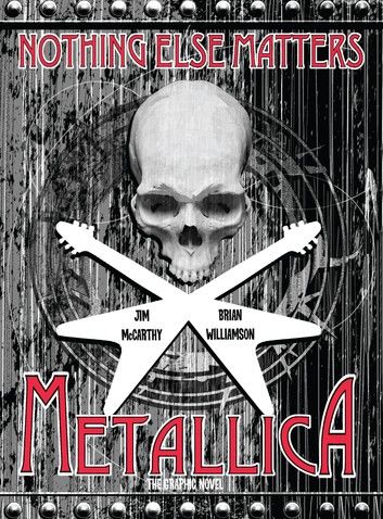 Metallica: Nothing Else Matters, The Graphic Novel