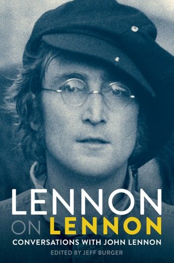 Lennon On Lennon: Conversations With John Lennon