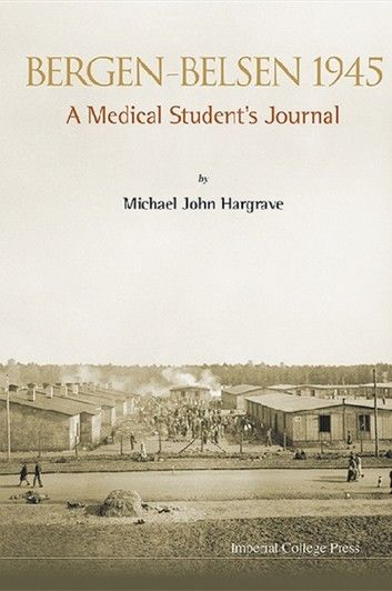 Bergen-belsen 1945: A Medical Student\