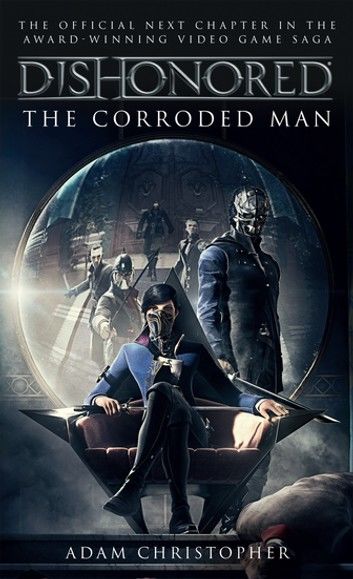 Dishonored - The Corroded Man