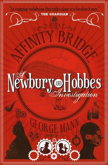 The Affinity Bridge: A Newbury & Hobbes Investigation