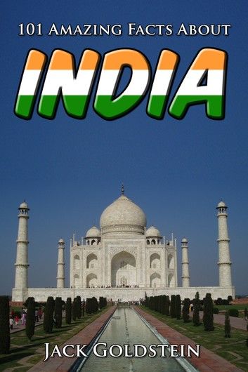 101 Amazing Facts About India