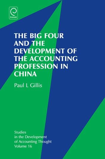 The Big Four and the Development of the Accounting Profession in China