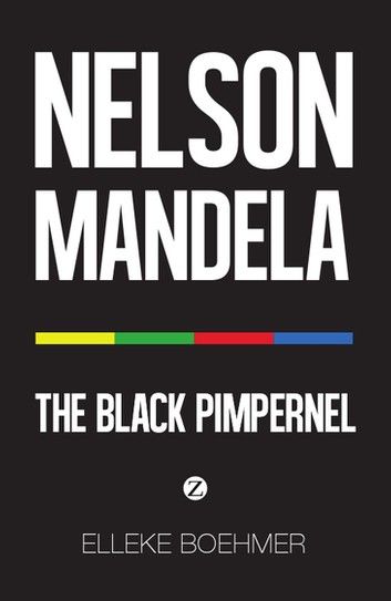 Nelson Mandela: The Black Pimpernel