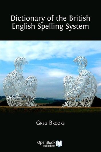 Dictionary of the British English Spelling System