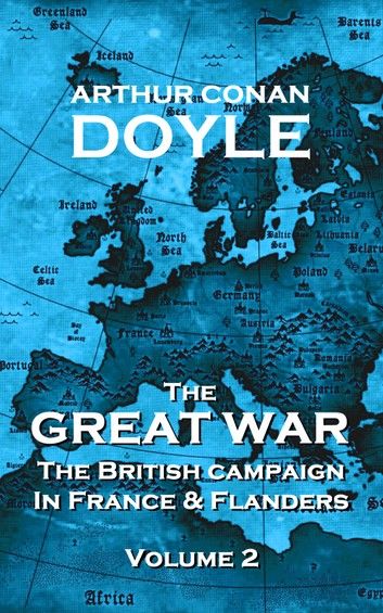 The British Campaign in France and Flanders - Volume 2: The Great War By Arthur Conan Doyle