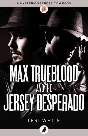 Max Trueblood and the Jersey Desperado