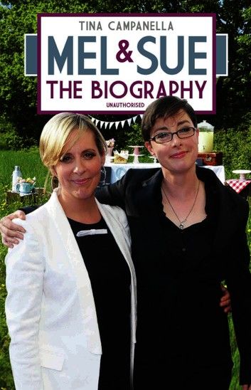 Mel and Sue - The Biography