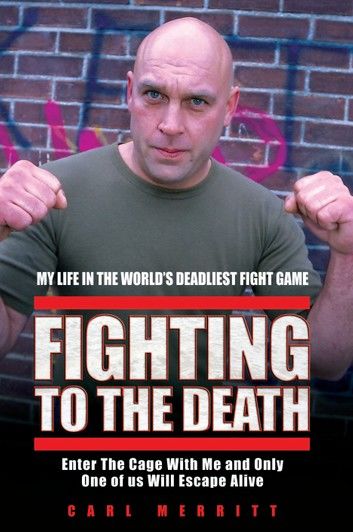 Fighting to the Death - My Life in the World\