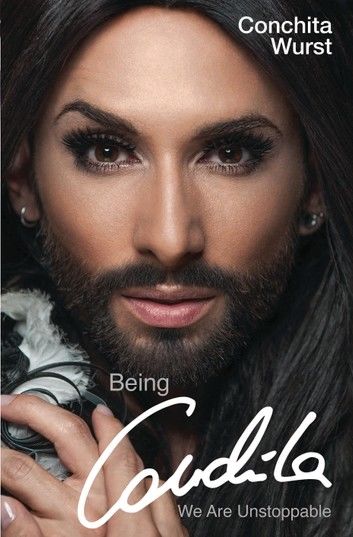 Being Conchita - We Are Unstoppable