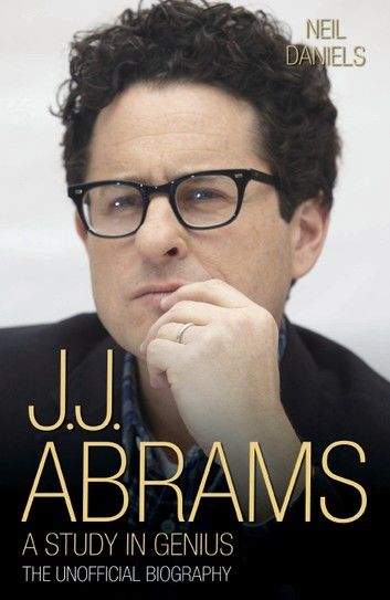 JJ Abrams - A Study in Genius