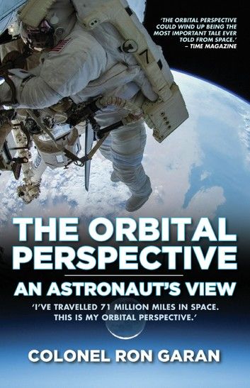 The Orbital Perspective - An Astronaut\