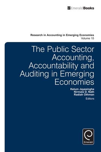 The Public Sector Accounting, Accountability and Auditing in Emerging Economies’