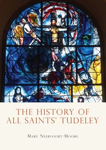 The History of All Saints’ Tudeley