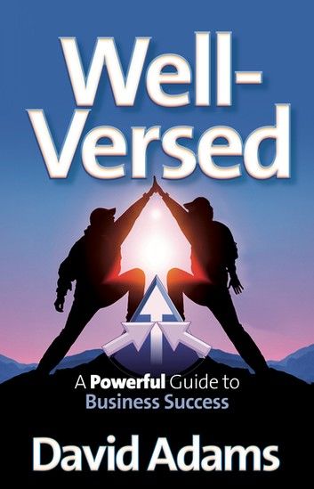 Well-Versed: A Powerful Guide to Business Success