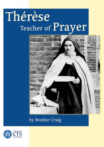 Thérèse - Teacher of Prayer