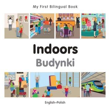 My First Bilingual Book–Indoors (English–Polish)