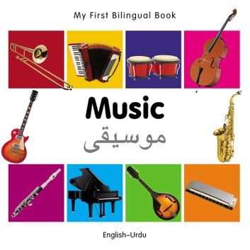 My First Bilingual Book–Music (English–Urdu)