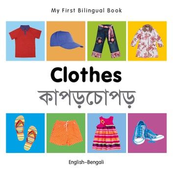 My First Bilingual Book–Clothes (English–Bengali)