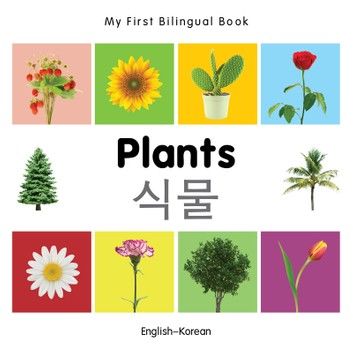 My First Bilingual Book–Plants (English–Korean)