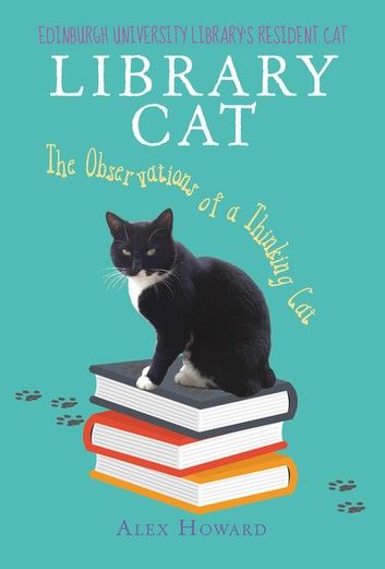 Library Cat: The Observations of a Thinking Cat