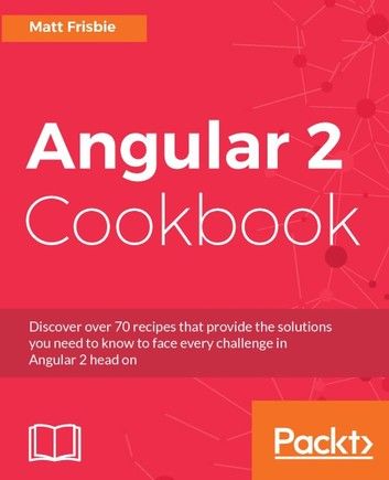 Angular 2 Cookbook