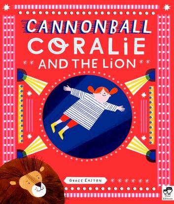 Cannonball Coralie and the Lion