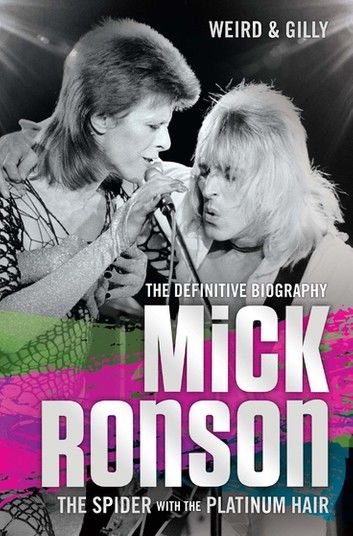Mick Ronson - The Spider with the Platinum Hair