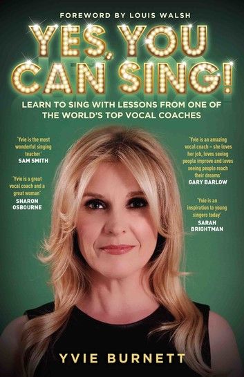 Yes, You can Sing - Learn to Sing with Lessons from One of The World\