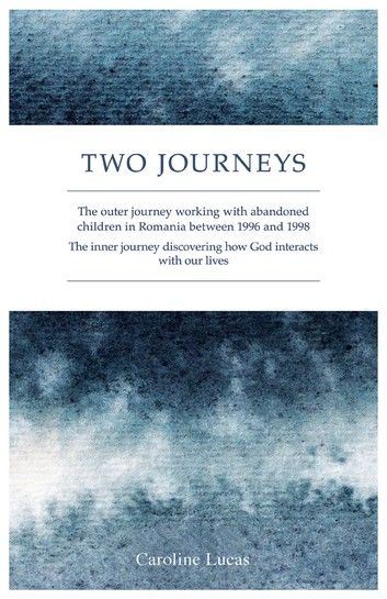 Two Journeys: Father and Son Wresting Meaning and Hope Through Suffering, Forgiveness, and Prayer