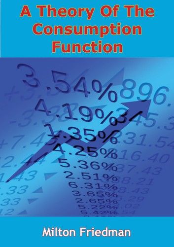 A Theory Of The Consumption Function