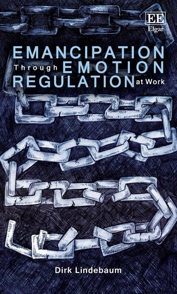 Emancipation Through Emotion Regulation at Work