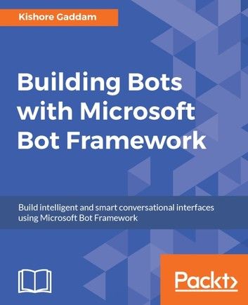 Building Bots with Microsoft Bot Framework