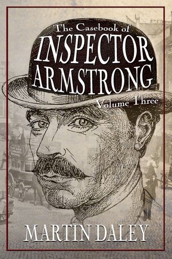 The Casebook of Inspector Armstrong - Volume 3