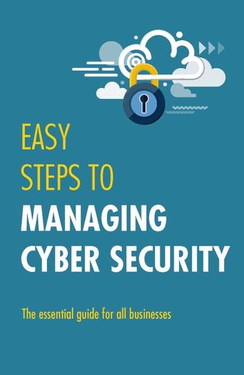 Easy Steps to Managing Cybersecurity