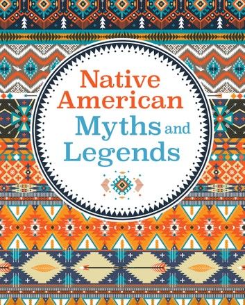 Native American Myths & Legends