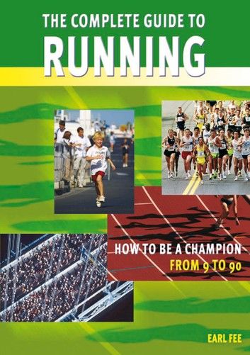 The Complete Guide to Running