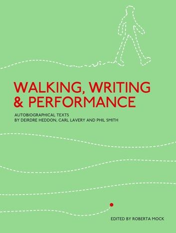 Walking, Writing and Performance