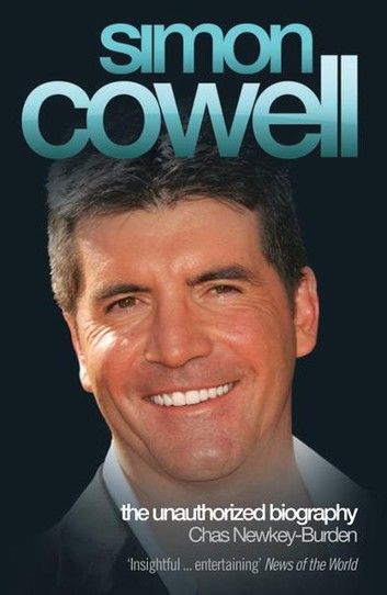Simon Cowell: The Unauthorized Biography