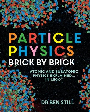 Particle Physics Brick by Brick