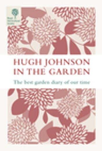 Hugh Johnson In The Garden