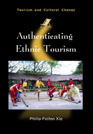 Authenticating Ethnic Tourism