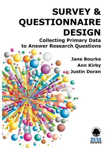 SURVEY & QUESTIONNAIRE DESIGN: Collecting Primary Data to Answer Research Questions