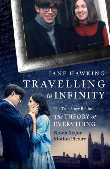 Travelling to Infinity: The True Story Behind the Theory of Everything