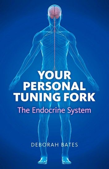 Your Personal Tuning Fork: The Endocrine System