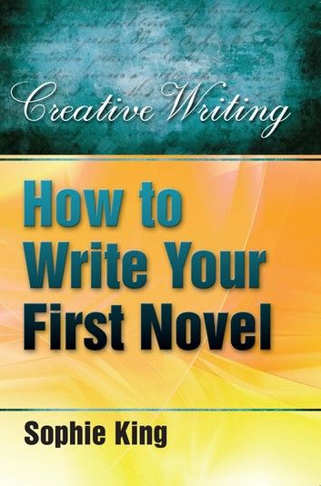 How To Write Your First Novel